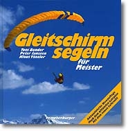 Gleitschirmsegeln f&uuml;r Meister - Peter Janssen, Toni Bender, Klaus T&auml;nzler