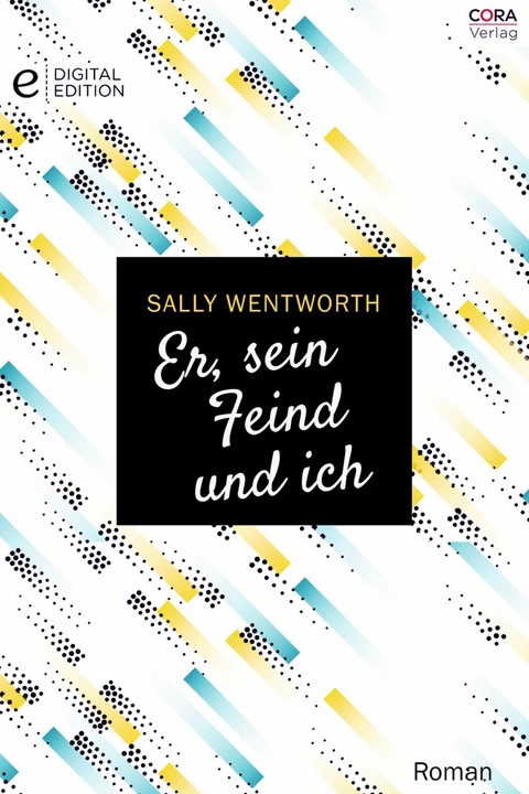 Er, sein Feind und ich - Sally Wentworth