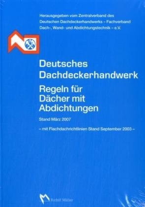 Deutsches Dachdeckerhandwerk - Regeln f&uuml;r D&auml;cher mit Abdichtungen