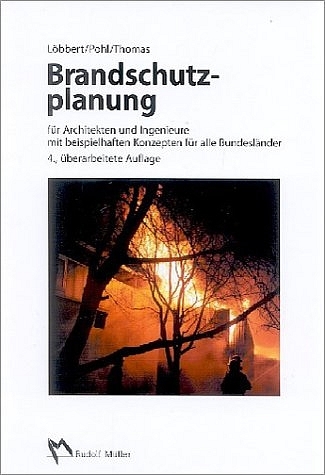Brandschutzplanung - Anke L&ouml;bbert, Klaus W Thomas