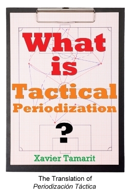 What is Tactical Periodization? - Xavier Tamarit