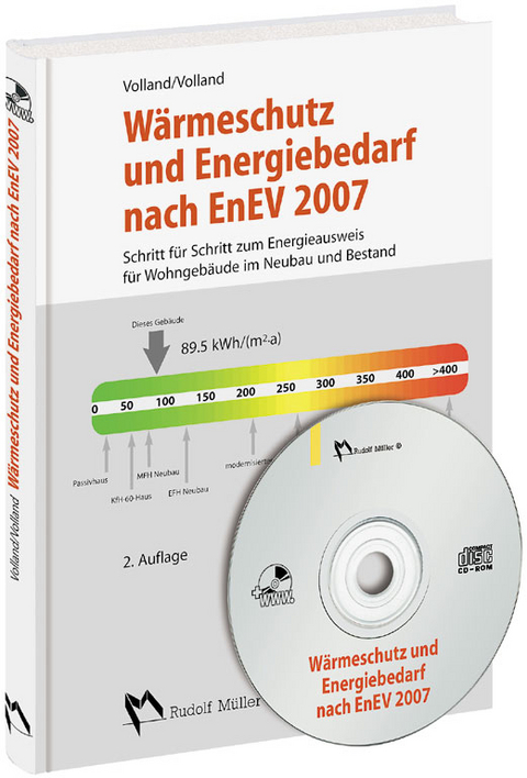 W&auml;rmeschutz und Energiebedarf nach EnEV 2007 - Karlheinz Volland, Johannes Volland