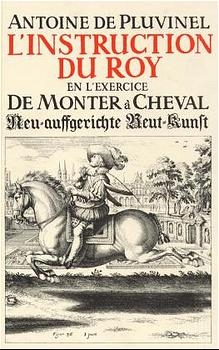 L'Instruction du Roy en l'exercice de monter à cheval