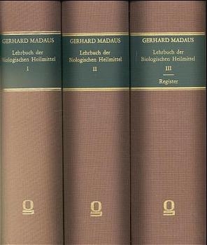 Lehrbuch der biologischen Heilmittel - Gerhard Madaus