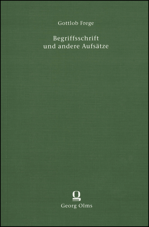 Begriffsschrift und andere Aufsätze - Gottlob Frege