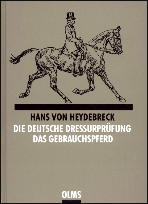 Die deutsche Dressurpr&uuml;fung - Hans von Heydebreck