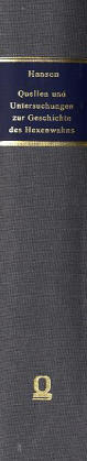 Quellen und Untersuchungen zur Geschichte des Hexenwahns und der Hexenverfolgung im Mittelalter - Joseph Hansen