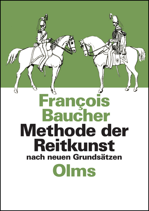 Methode der Reitkunst nach neuen Grunds&auml;tzen - Fran&ccedil;ois Baucher