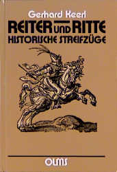 Reiter und Ritte: Historische Streifz&uuml;ge - Gerhard Keerl