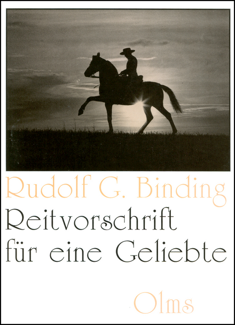Reitvorschrift f&uuml;r eine Geliebte - Rudolf Binding