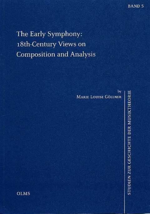 The Early Symphony: 18th-Century Views on Composition and Analysis - Marie L G&ouml;llner