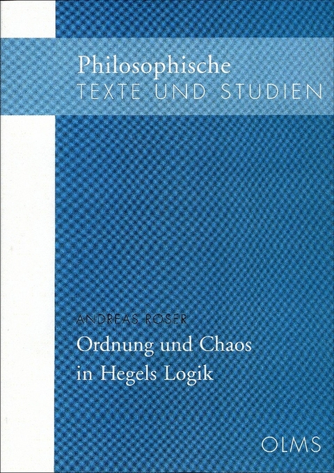 Ordnung und Chaos in Hegels Logik - Andreas Roser