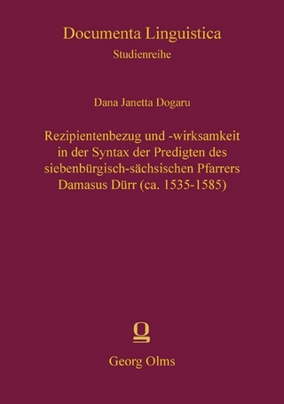 Rezipientenbezug und -wirksamkeit in der Syntax der Predigten des siebenbürgisch-sächsischen Pfarrers Damasus Dürr (ca. 1535-1585)