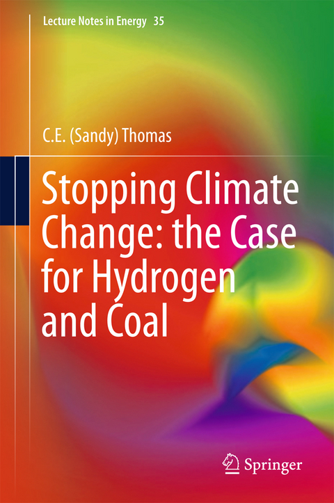 Stopping Climate Change: the Case for Hydrogen and Coal - C.E. Sandy Thomas