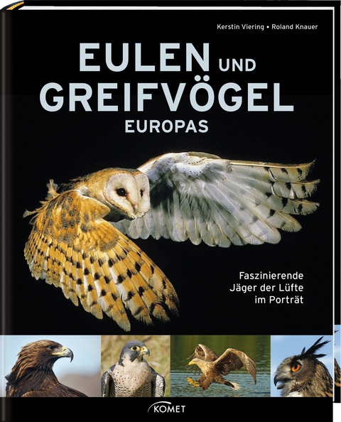 Eulen und Greifv&ouml;gel Europas - Kerstin Viering, Dr. Roland Knauer