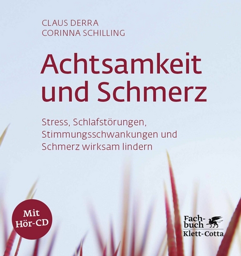 Achtsamkeit und Schmerz -  Claus Derra,  Corinna Schilling