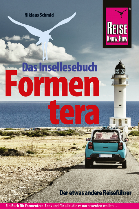 Formentera Der etwas andere Reisef&uuml;hrer. Ein Insellesebuch. - Niklaus Schmid