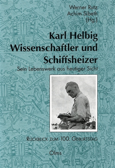 Karl Helbig - Wissenschaftler und Schiffsheizer - 