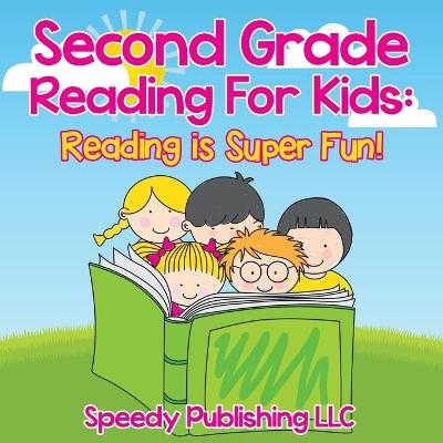 Second Grade Reading For Kids -  Speedy Publishing LLC