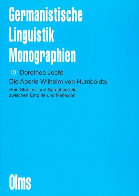 Die Aporie Wilhelm von Humboldts - Dorothea Jecht