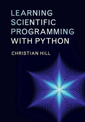 Learning Scientific Programming with Python - Christian Hill