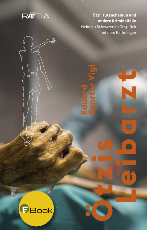 &Ouml;tzis Leibarzt - Eduard Egarter Vigl