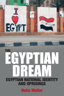 The Egyptian Dream - Noha Mellor