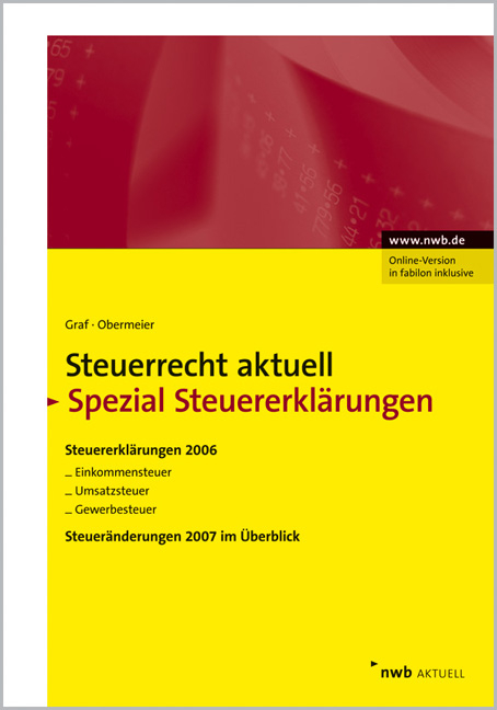 NWB Steuerrecht aktuell. Hintergr&uuml;nde - Praxishinweise - Gestaltungen / Steuerrecht aktuell Spezial Steuererkl&auml;rungen - Wolfgang Graf, Arnold Obermeier