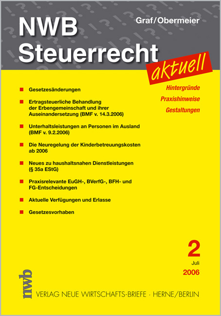 NWB Steuerrecht aktuell. Hintergr&uuml;nde - Praxishinweise - Gestaltungen - Wolfgang Graf, Arnold Obermeier