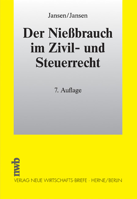 Der Nie&szlig;brauch im Zivil- und Steuerrecht - Rudolf Jansen, Martin Jansen