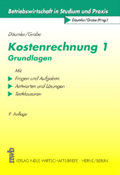 Kostenrechnung 1 - Grundlagen - Klaus D D&auml;umler, J&uuml;rgen Grabe