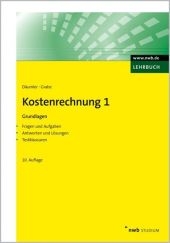 Kostenrechnung 1 - Grundlagen - Klaus-Dieter D&auml;umler, J&uuml;rgen Grabe