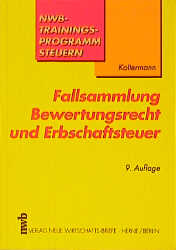 Fallsammlung Bewertungsrecht und Erbschaftsteuer - J&ouml;rg Koltermann