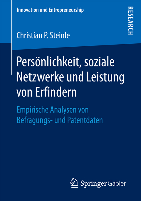 Persönlichkeit, soziale Netzwerke und Leistung von Erfindern - Christian P. Steinle