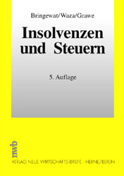Insolvenzen und Steuern - Bernd Bringewat, Thomas Waza, Susanne Grawe