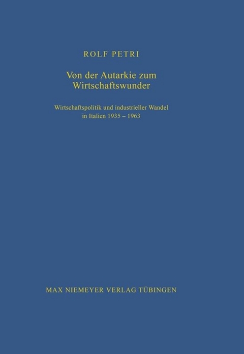 Von der Autarkie zum Wirtschaftswunder - Rolf Petri