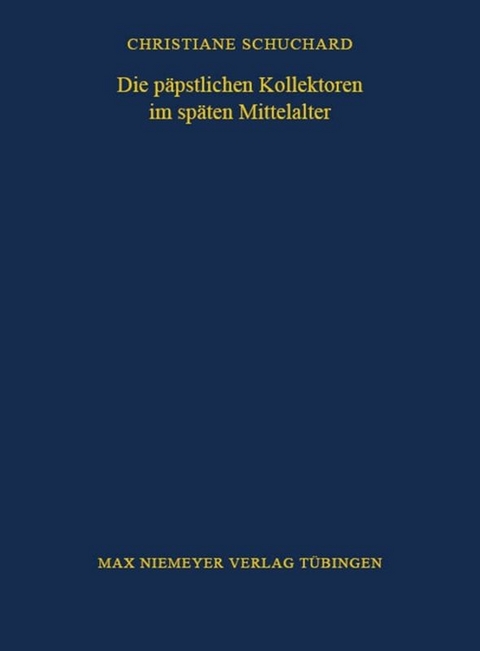 Die p&auml;pstlichen Kollektoren im sp&auml;ten Mittelalter - Christiane Schuchard