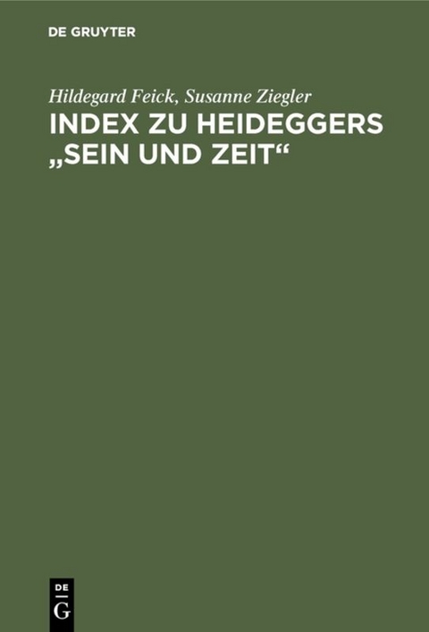 Index zu Heideggers "Sein und Zeit" - Hildegard Feick, Susanne Ziegler