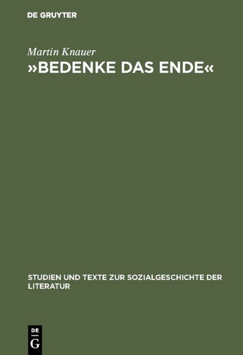 &raquo;Bedenke das Ende&laquo; - Martin Knauer