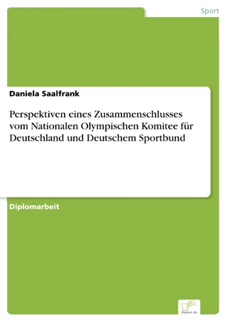 Perspektiven eines Zusammenschlusses vom Nationalen Olympischen Komitee für Deutschland und  Deutschem Sportbund