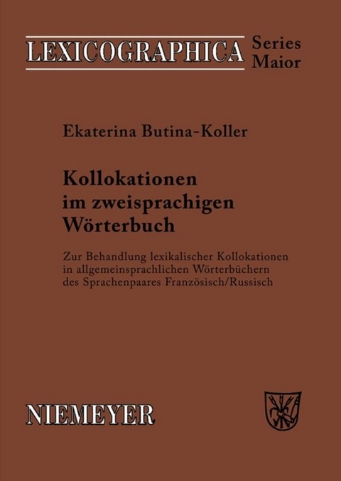 Kollokationen im zweisprachigen W&ouml;rterbuch - Ekaterina Butina-Koller