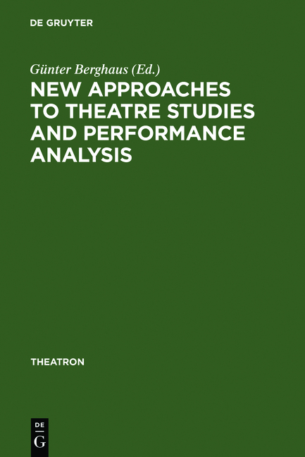 New Approaches to Theatre Studies and Performance Analysis - 
