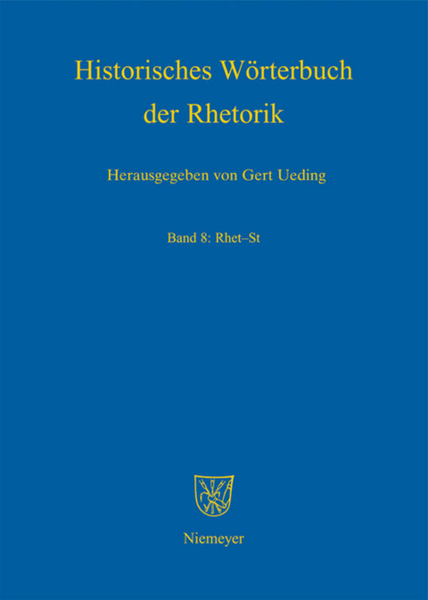 Historisches W&ouml;rterbuch der Rhetorik / Rhet - St - 