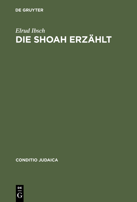 Die Shoah erz&auml;hlt - Elrud Ibsch