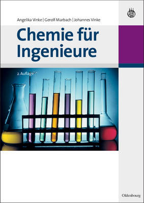 Chemie f&uuml;r Ingenieure - Angelika Vinke, Gerolf Marbach, Johannes Vinke