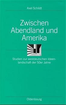 Zwischen Abendland und Amerika - Axel Schildt