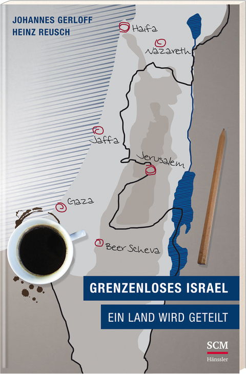 Grenzenloses Israel - Heinz Reusch, Johannes Gerloff