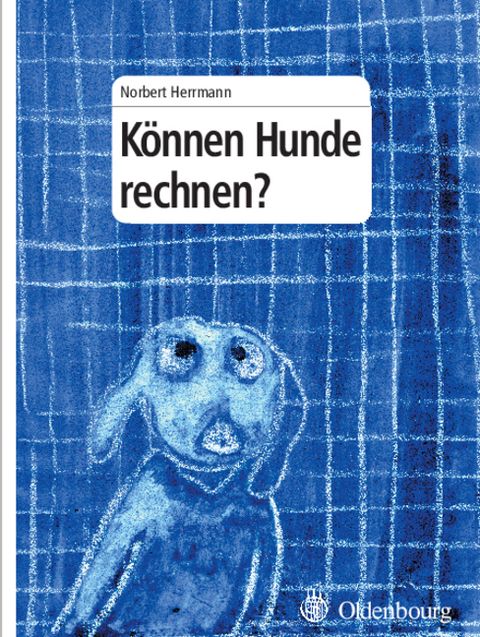 K&ouml;nnen Hunde rechnen? - Norbert Herrmann