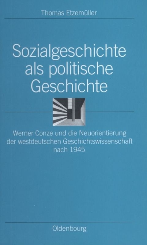 Sozialgeschichte als politische Geschichte - Thomas Etzem&uuml;ller