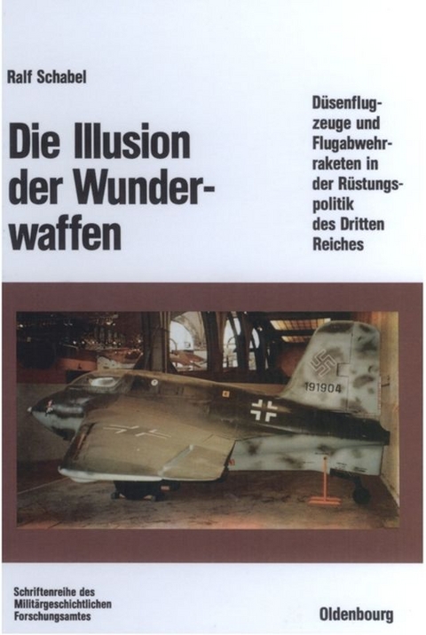 Die Illusion der Wunderwaffen - Ralf Schabel